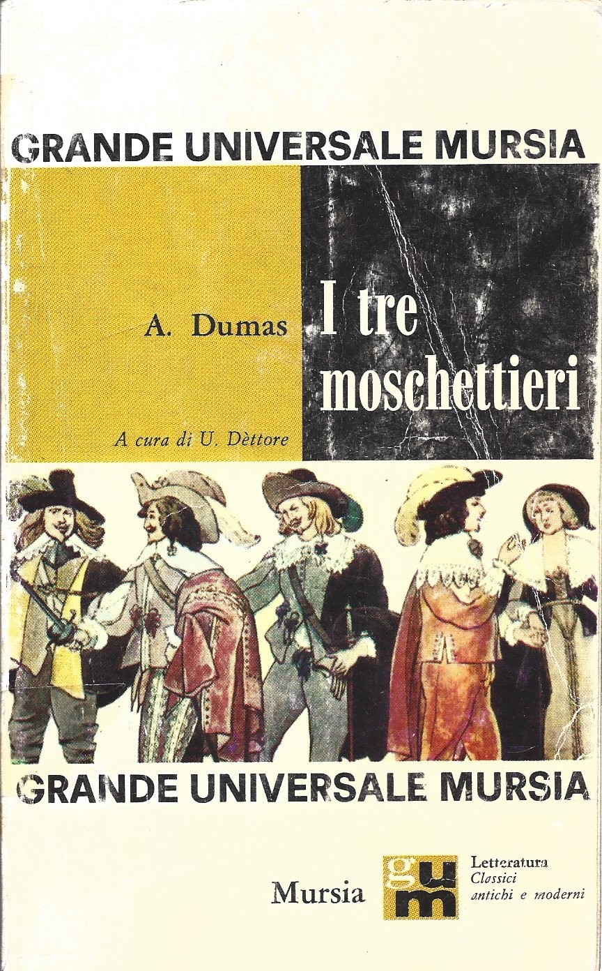 I TRE MOSCHETTIERI A. DUMAS LIBRO EDIZI ITA UNIVERSALE MURSIA USATO ML3 92260