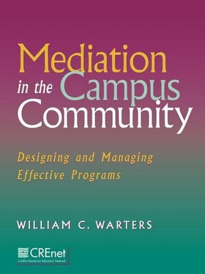 Mediation in the Campus Community: Designing and Managing Effective Program