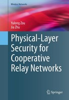 Physical-Layer Security For Cooperative Relay Networks Yulong Zou