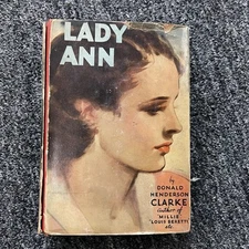 LADY ANN By DONALD HENDERSON CLARKE Tower Books HC DJ 1934