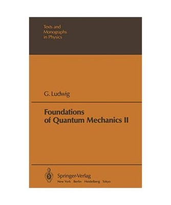 Foundations of Quantum Mechanics [Theoretical and Mathematical Physics], Ludwig,