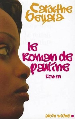Le roman de Pauline by Calixthe Beyala (French) Paperback Book