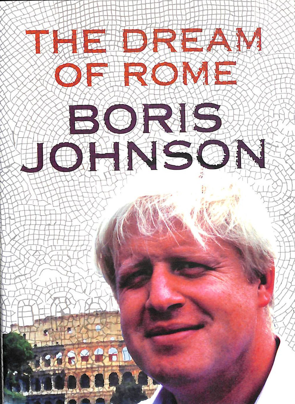 The Dream of Rome by Johnson, Boris