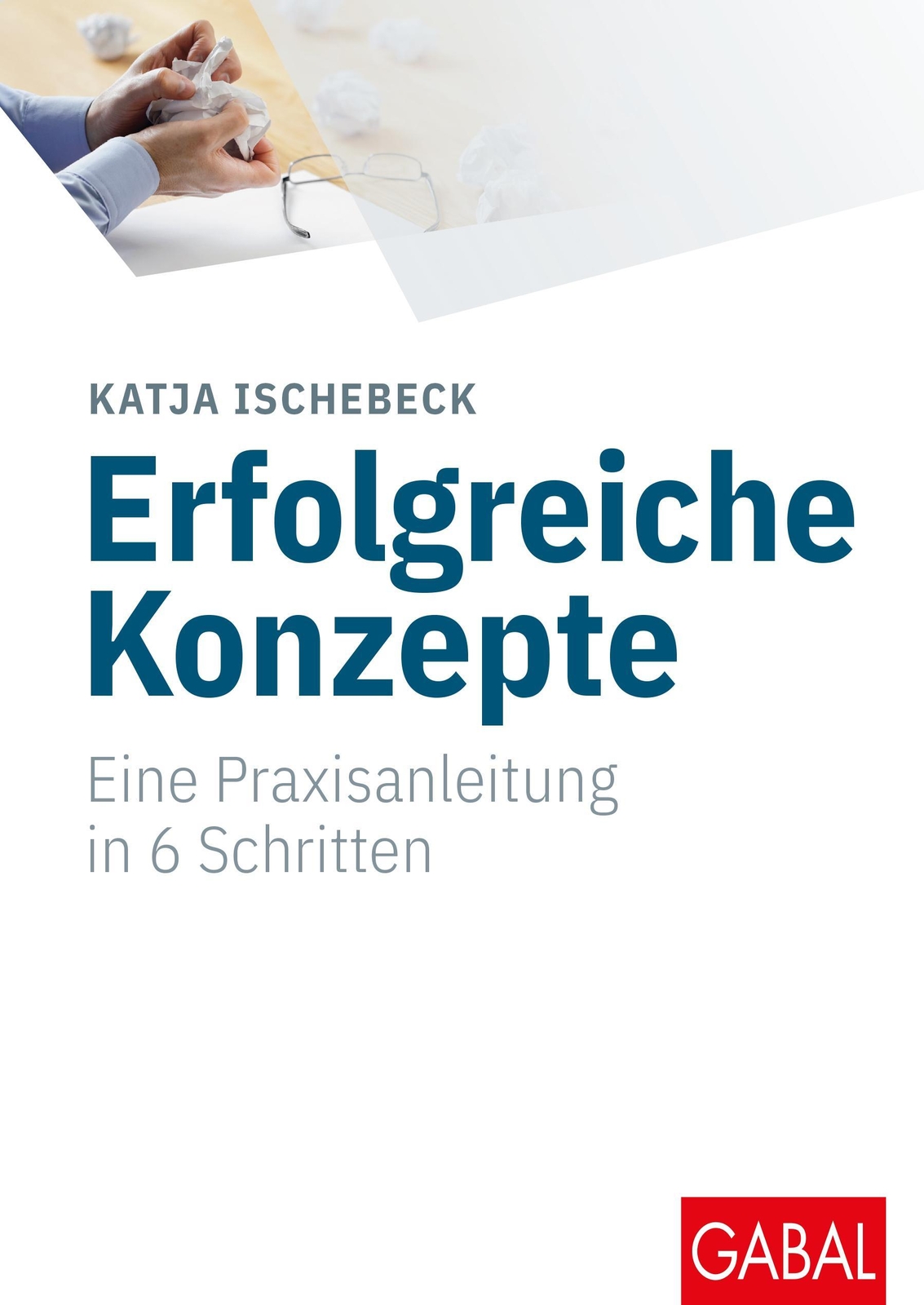 Erfolgreiche Konzepte, Katja Ischebeck