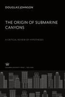Douglas Johnson | The Origin Of Submarine Canyons | Buch | Englisch (2022)