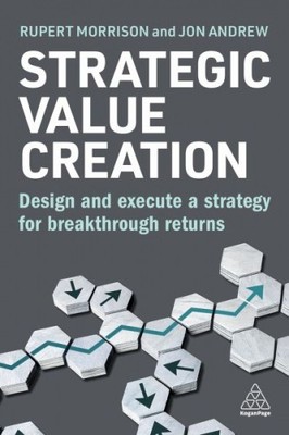 Strategic Value Creation|Rupert Morrison; Jon Andrew|Broschiertes Buch|Englisch