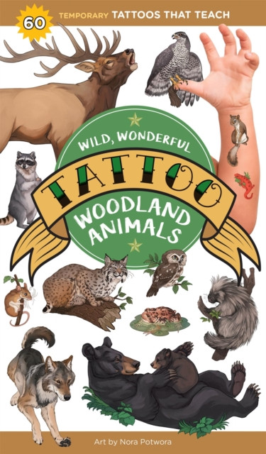 Wild, Wonderful Tattoo Woodland Animals by Editors of Storey Publishing
