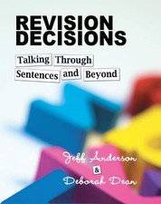 Revision Decisions: Talking Through Sentences and Beyond by Anderson, Jeff