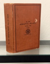 Asiatic Pilot Volume III Coast of China, Yalu River, Hong Kong, Formosa 1909