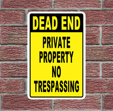 DEAD END PRIVATE PROPERTY Metal Sign 12x18 for Street Road Retail Parking Lot