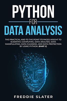 Python for Data Analysis: The Practical and To the Point 173 Pages ...