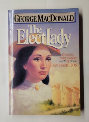 The Elect Lady George MacDonald 1988 Victor Paperback 
