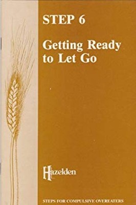 Step Six : Getting Ready to Let Go Paperback