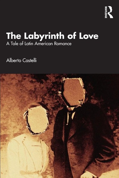 Alberto Castelli | The Labyrinth Of Love | Taschenbuch | Englisch (2024)-image