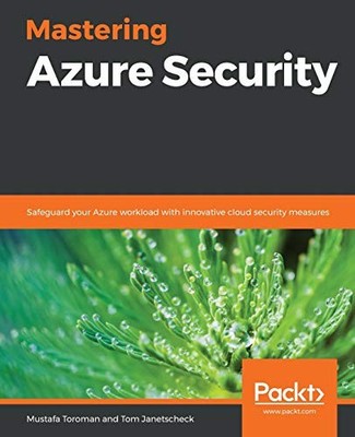 Mastering Azure Security: Safeguard your Azure workload with inn