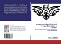 Implementation Of Mother Tongue Education In Ethiopia Yisma Tsige