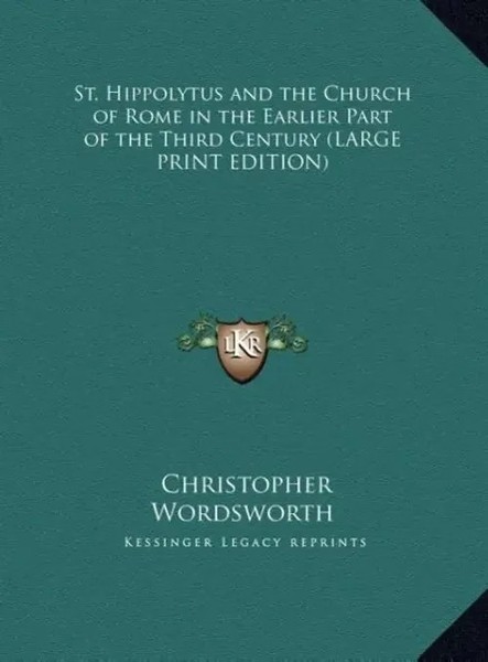 Christopher Wordsworth | St. Hippolytus And The Church Of Rome In The Earlier...-image