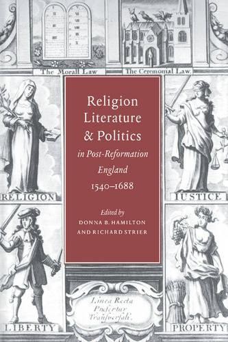 Religion, Literature, and Politics in Post-Reformation Englan... - 9780521474566