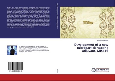 Development of a new microparticle vaccine adjuvant, MIS416 Francesco Mainini