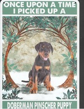 DOBERMAN PINSCHER PUPPY Once Upon A Time... Metal Sign 12'' X 8'' FREE SHIPPING