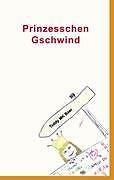 Prinzesschen Gschwind | Buch | 9783839146507