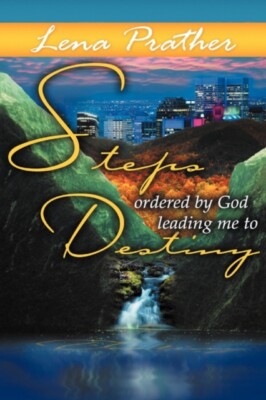 Prather - Steps Ordered By God  Leading Me To Destiny - New paperback  - X555z