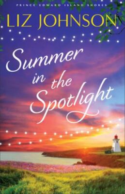 Summer in the Spotlight Book 3 of 3 - Liz Johnson