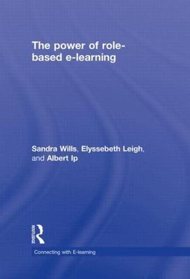 Power of Role-Based E-Learning : Designing and Moderating Online Role Plays, ...