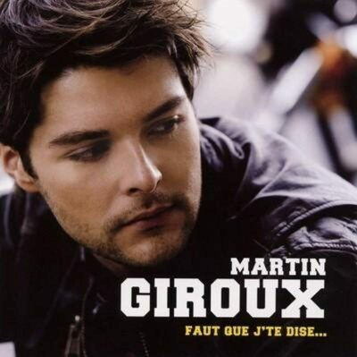 Faut Que J'te Dise....... (Audio CD) Martin Giroux