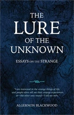 The Lure of the Unknown: Essays on the Strange (Paperback or Softback)