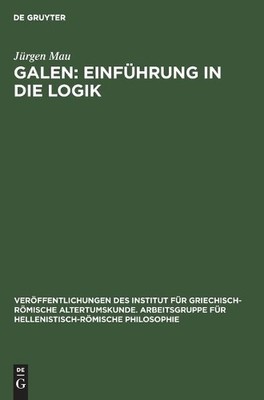Galen: Einfhrung in Die Logik by Jrgen Mau - 9783112579879