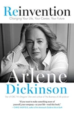Reinvention: Changing Your Life, Yo..., Dickinson, Arle