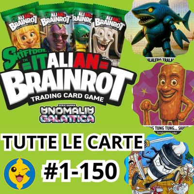 SKIFIDOL Italian Brainrot 150 KARTEN GALAKTISCHE ANOMALIA Y-Serie Gamma MANCOLISTA