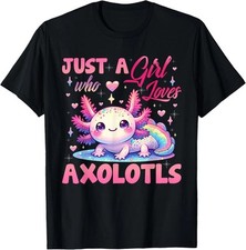 Cute Axolotl Just A Girl Who Loves Axolotls Girls Kids T-Shirt