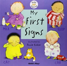 My First Signs: BSL (British Sign Language) (Baby Signing) - board book Anni...