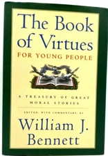 The Book of Virtues for Young People A Treasury of Great Moral Stories 1st Ed