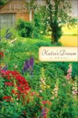 Katie's Dream (The Wortham Family Series #3) by Leisha Kelly