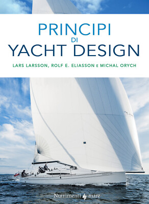 Prinzipien des Yachtdesigns - Larsson Lars, Eliasson Rolf E., Orych Michal