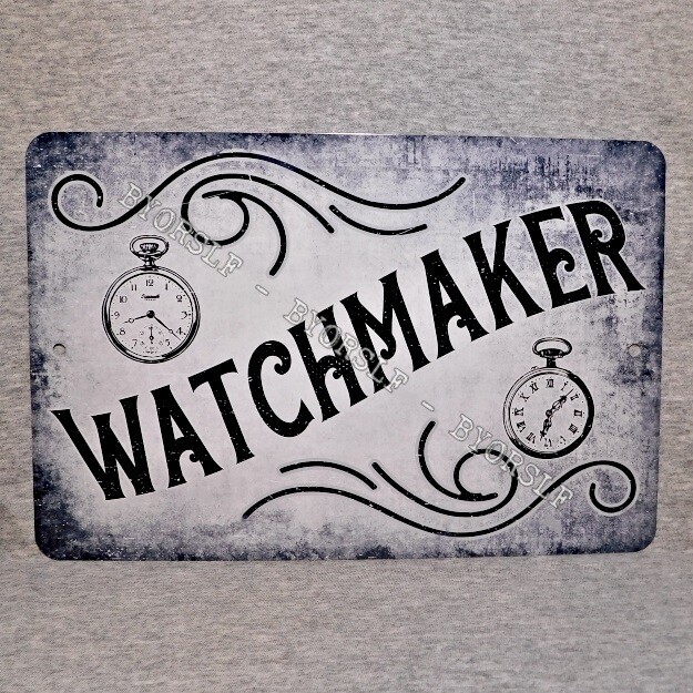 WATCHMAKER Metal Sign watches repair watch shop timepiece wristwatch jewelry art
