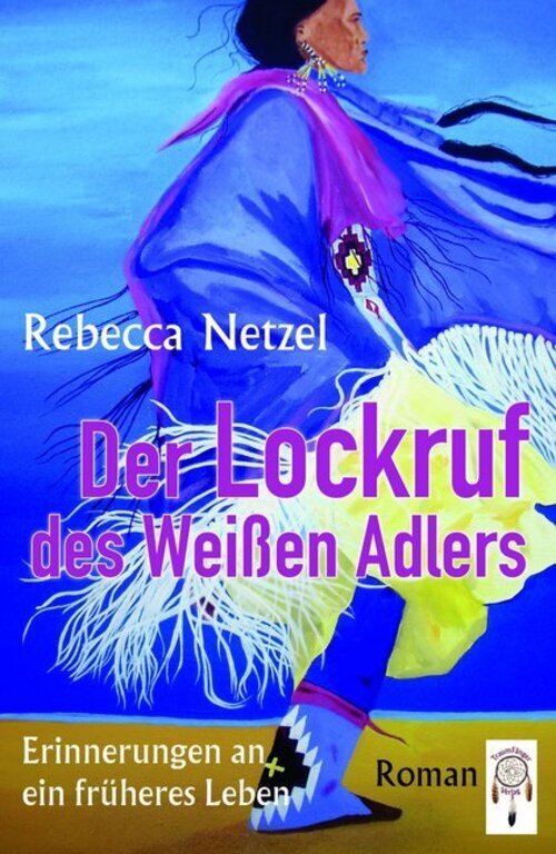 Thumbnail - Der Lockruf Des Weißen Adlers | Erinnerungen An Ein Früheres Leben.