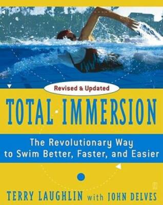 Total Immersion: The Revolutionary Way To Swim Better, Faster - VERY GOOD