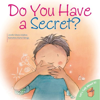 Do You Have a Secret?: A Children's Mental Health Book to Keep Kids Safe (Cl...