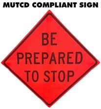 Be Prepared to Stop Mesh Roll-Up Traffic Safety Sign 36" or 48" MUTCD
