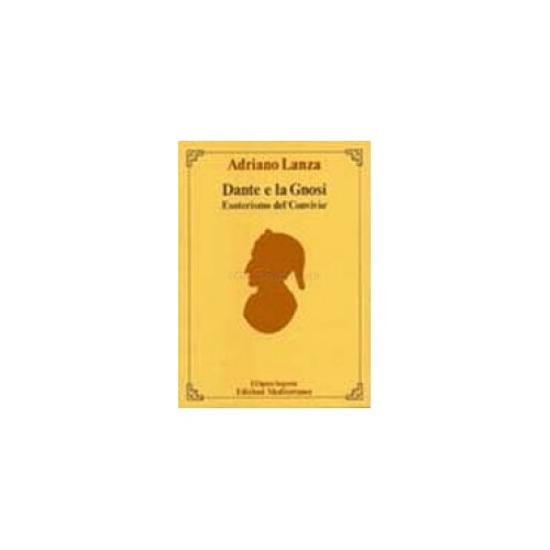 Mediterranee Edizioni Dante E La Gnosi - Adriano Lanza - Immagine 4