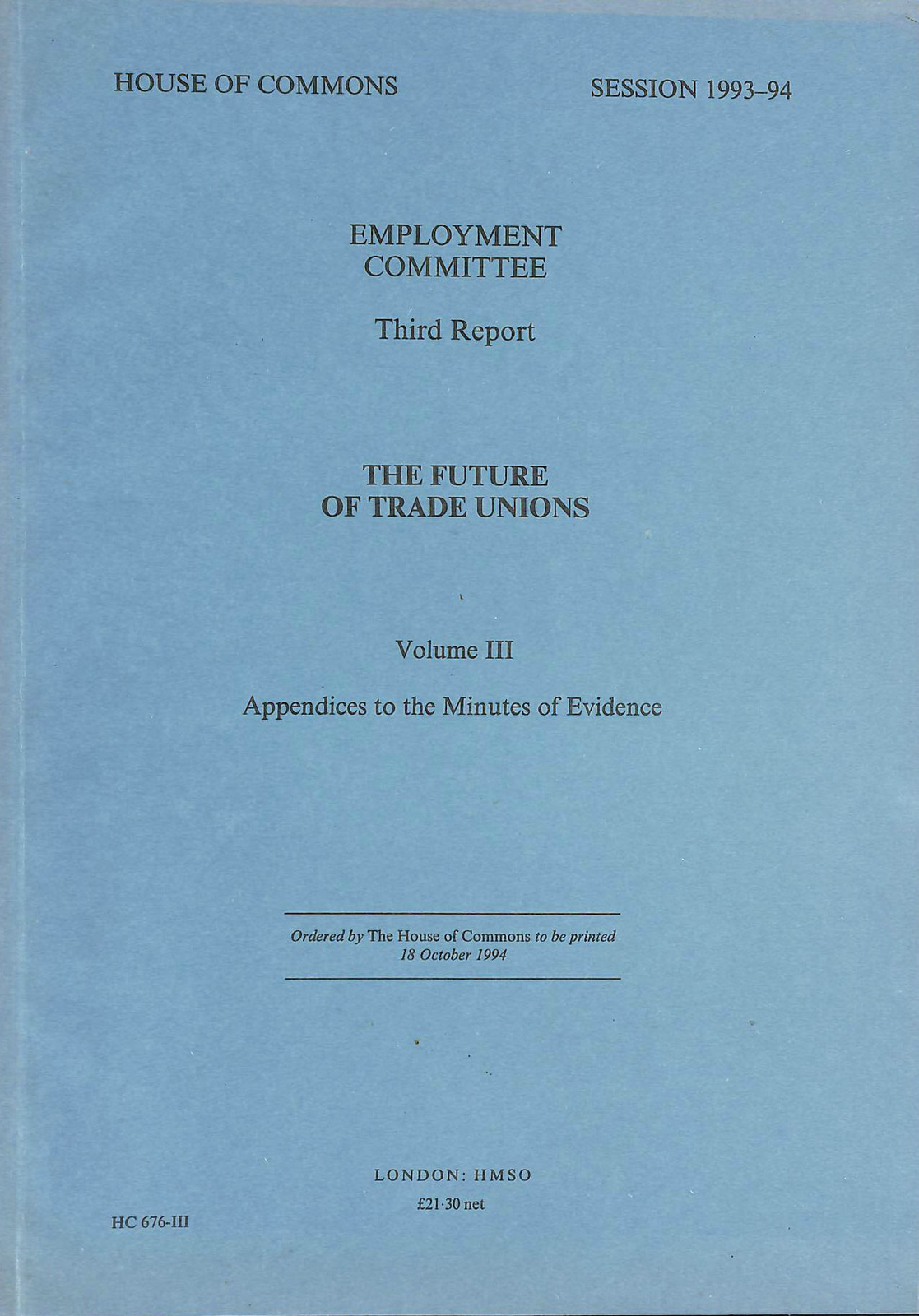 Employment Committee Third report III, Appendices by Employment Committee