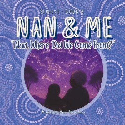 Natasha Ann Weribone Nan, Where Did We Come From? (Paperback) (UK IMPORT)