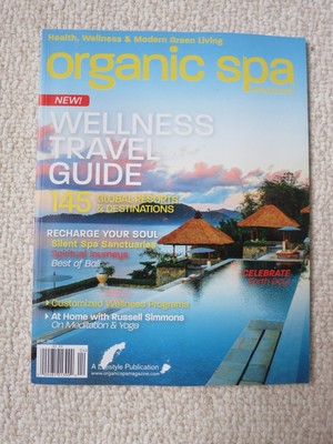 Organic Spa Magazine April 2017 Wellness Travel Guide Global Resorts Destination