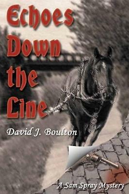 Echoes Down the Line By David J Boulton NEW Paperback (Fiction) Book