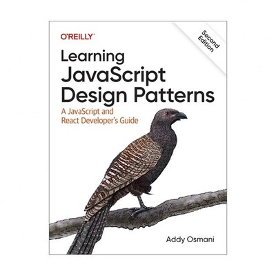 Learning JavaScript Design Patterns: A JavaScript and React Developer's Guide