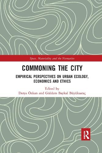 Commoning the City: Empirical Perspectives on Urban Ecology, Economics and Ethi - Image 2